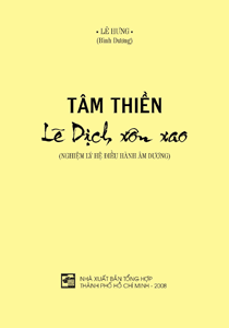 Tâm thiền lẽ dịch xôn xao (Nghiệm lý hệ điều hành âm dương)
