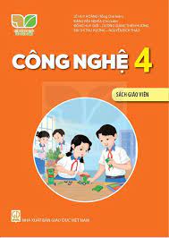 Công nghệ 4  dành cho Giáo viên